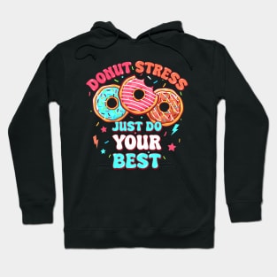 Donut Stress Best Testing Day For Teacher Hoodie